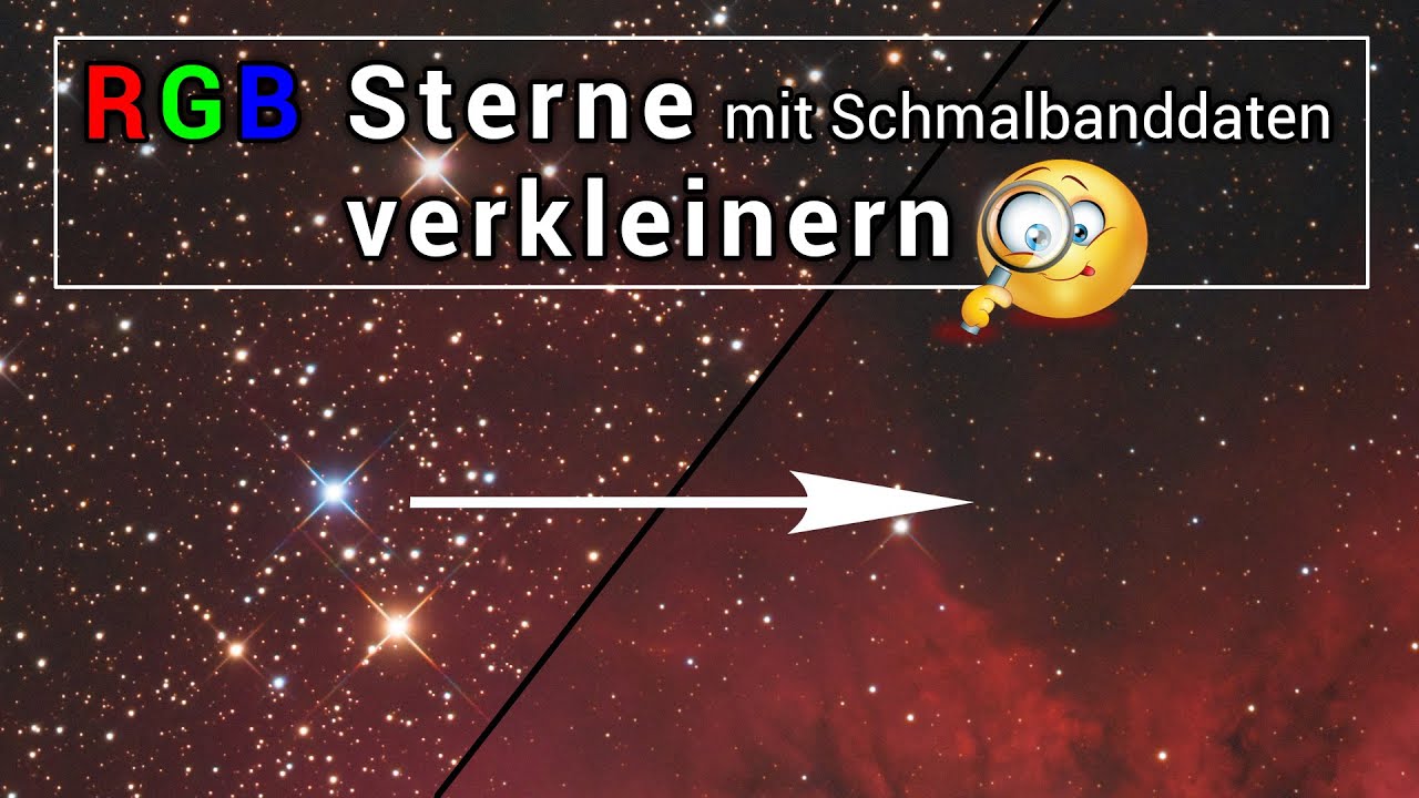 RGB Sterne mit H-Alpha Daten verkleinern - Sternverkleinerung Tutorial