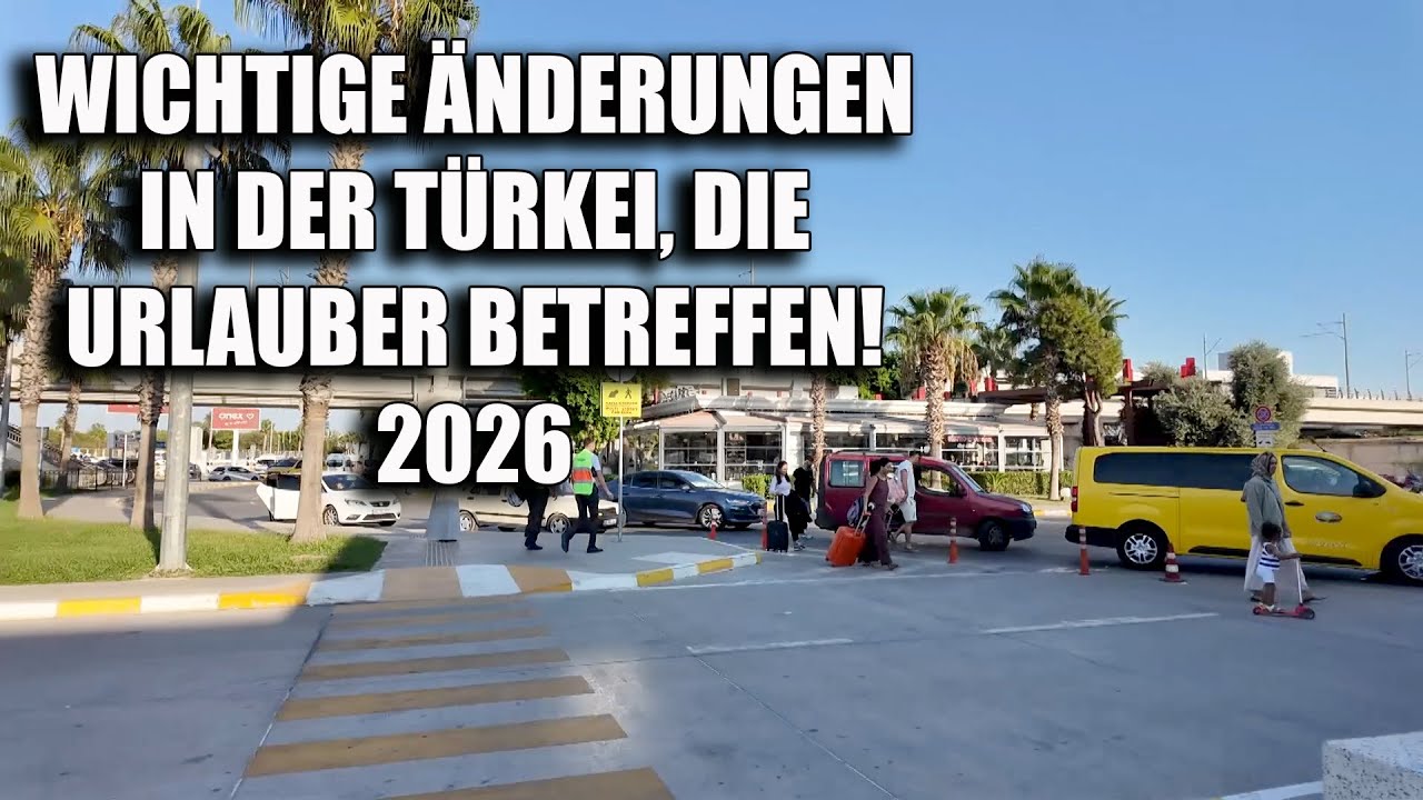 Wichtige Änderungen in der Türkei 2026 – Das betrifft viele Urlauber!