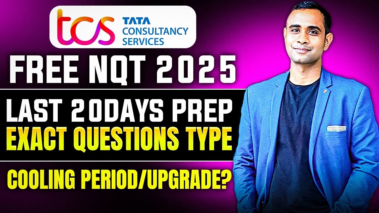 TCS Free NQT 2025 | New Syllabus & Pattern | Last 20 days Preparation | Cooling Period