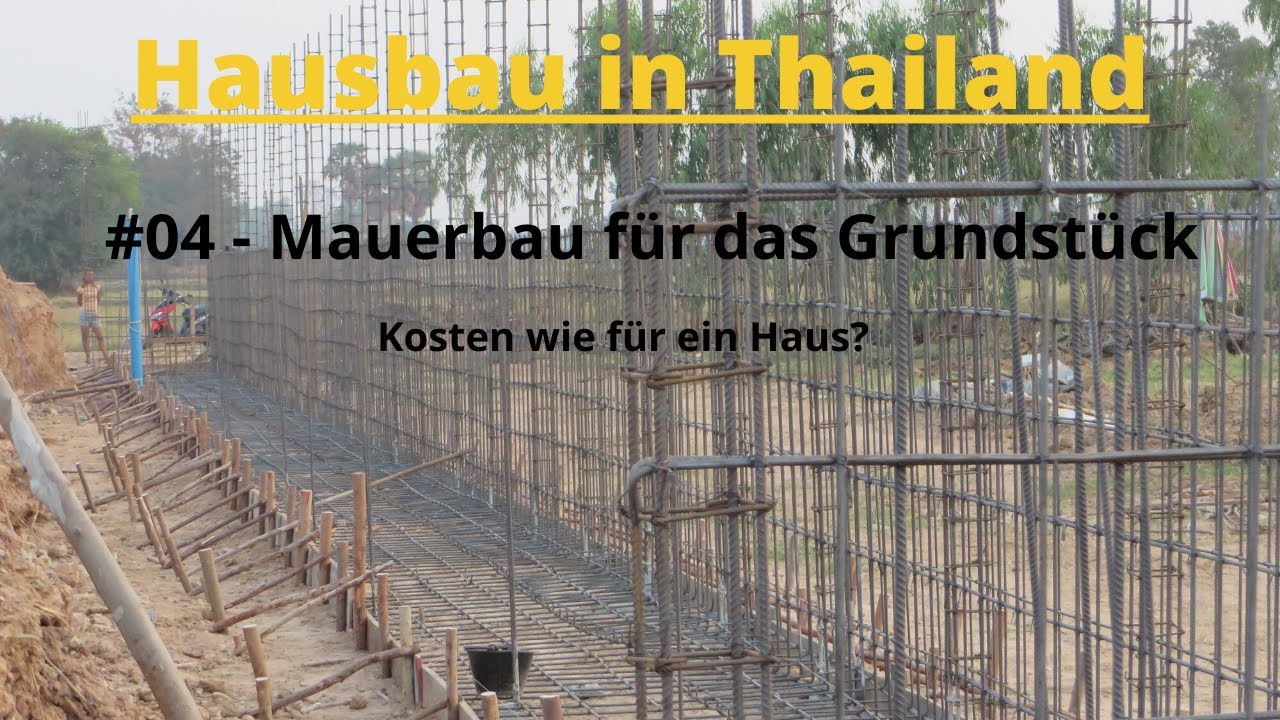 Hausbau in Thailand, #04 Mauerbau für das Grundstück, Kosten wie für ein Haus?