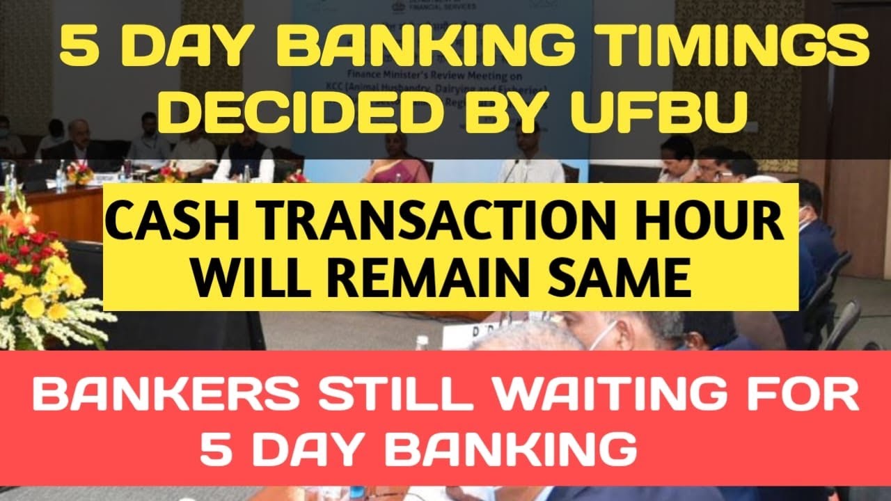 5 day banking timings || UFBU decided 5 day banking timings || 5 day banking news || UFBU meeting ||