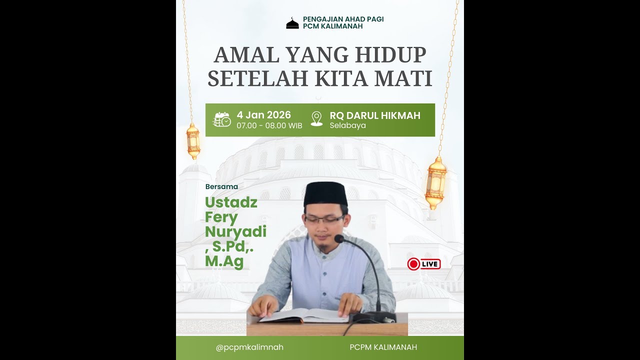 🔴 LIVE | Amal yang Hidup Setelah Kita Mati | Ustadz Fery Nuryadi