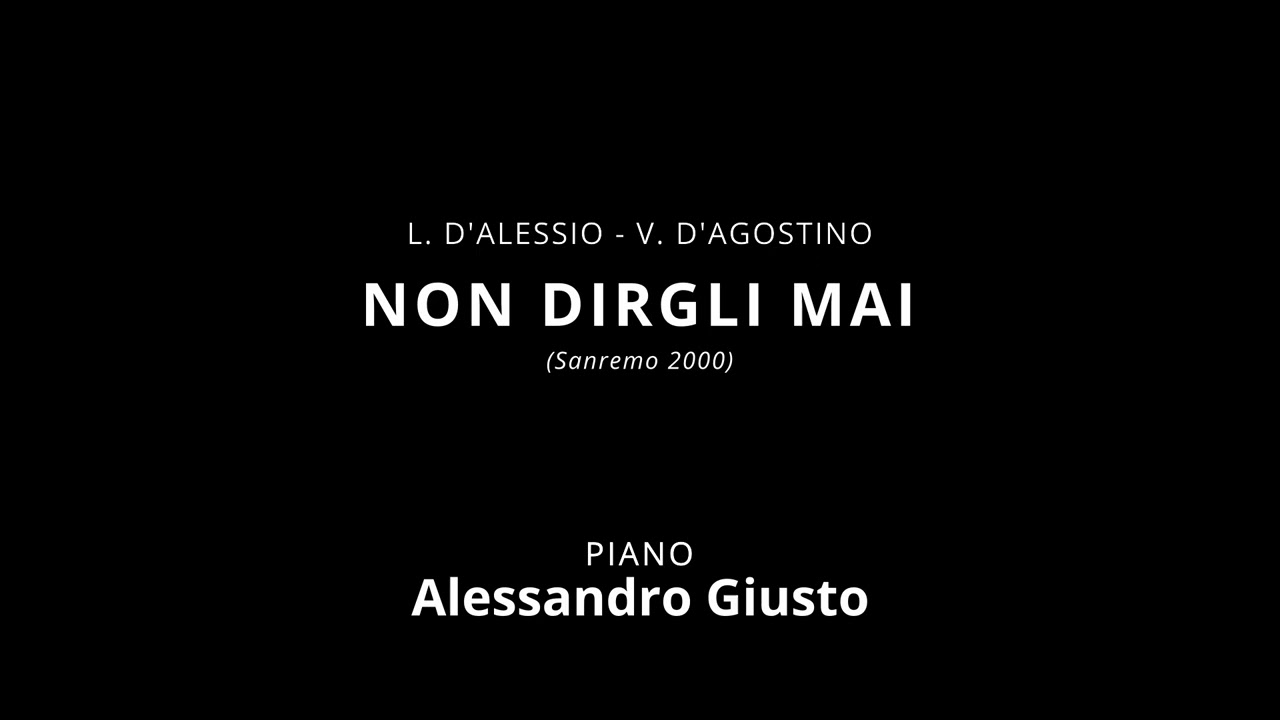 G. D'Alessio, NON DIRGLI MAI (Sanremo 2000) | Piano accompaniment - Karaoke - Instrumental