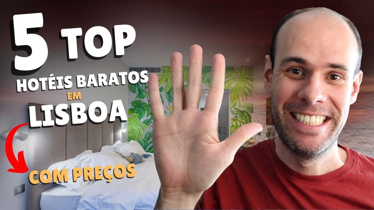 Onde se hospedar em Lisboa - Top 5 Hotéis baratos