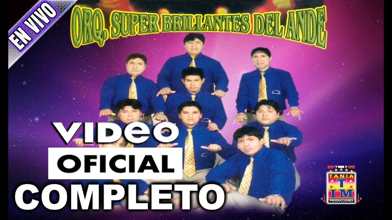 Los Super Brillantes del Ande (Video Completo) 1er Concierto Oficial - Tania Producciones✓