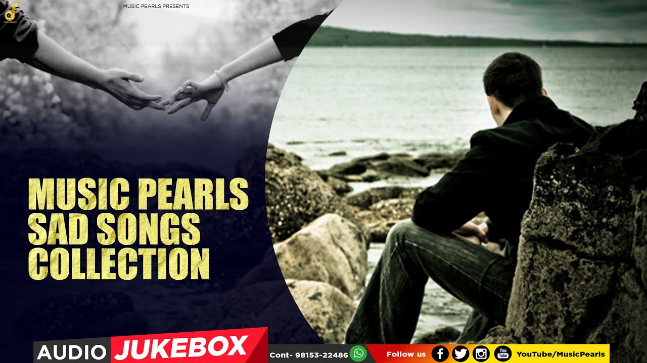 SAD SONGS COLLECTION | TOP HITS SONG | MUSIC PEARLS