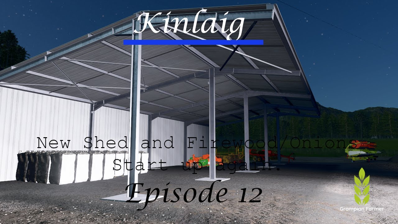 Onions, Firewood and a New Shed! - Episode 12 - Kinlaig ¦ Farming Simulator 25