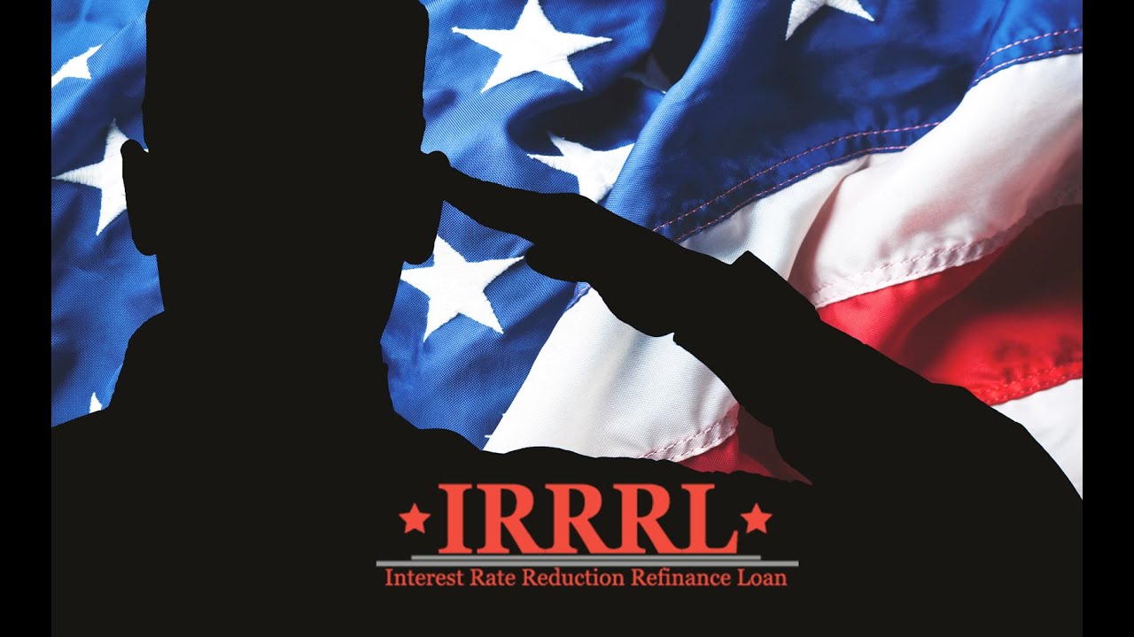 IRRRL | What is it? | VA Refinance Program Information