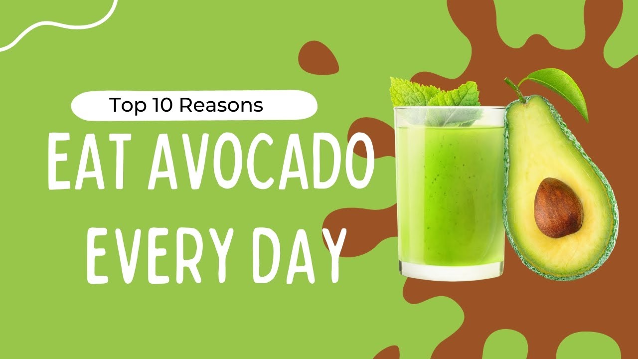 Top 10 Reasons To Eat Avocado Every Day | Why avocados should be a staple in your diet  Loss Weight