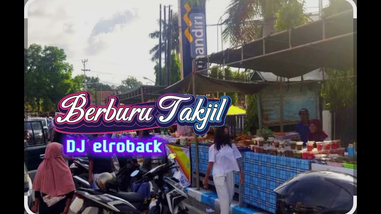 Berburu Takjil by DJ elroback 