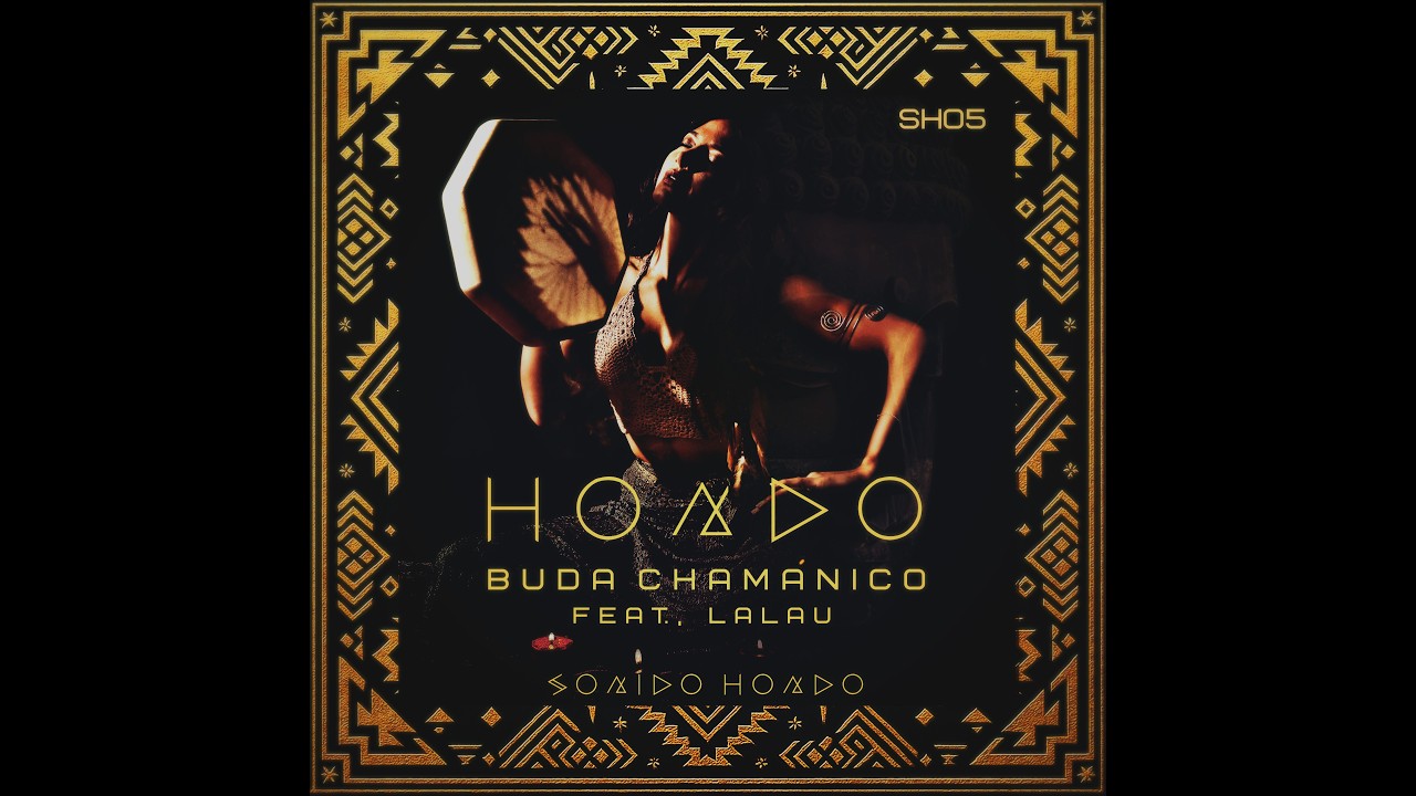HONDO - Buda Chamánico feat. Lalau [Sonido Hondo]