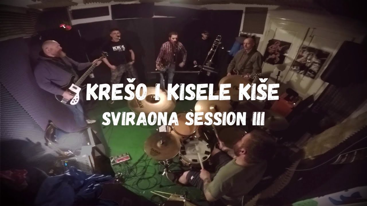 Kreso i Kisele Kise - Sviraona session III