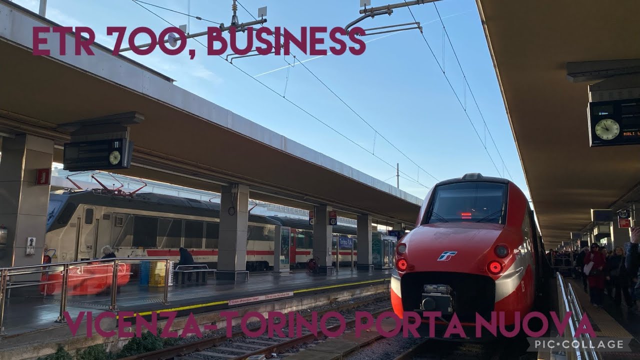 VIAGGIO DA VICENZA A TORINO PORTA NUOVA NELL'ETR 700, BUSINESS CLASS