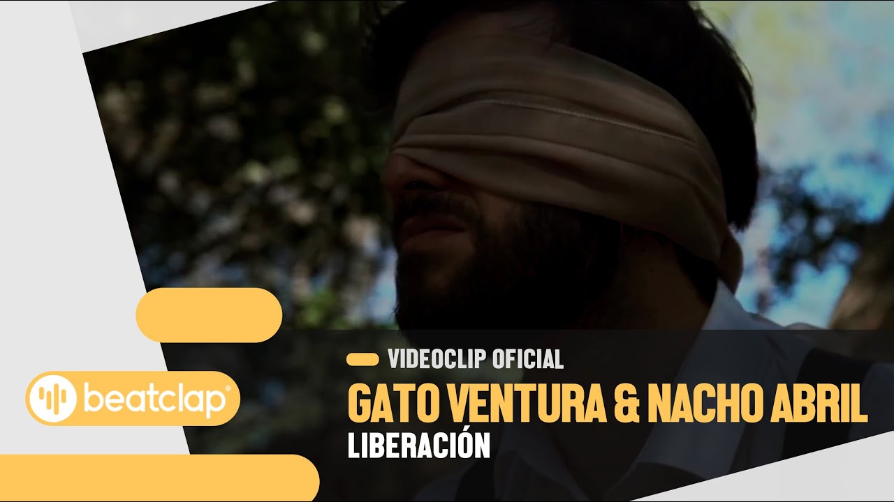 Gato Ventura & Nacho Abril - Liberaci&oacute;n (Videoclip Oficial)