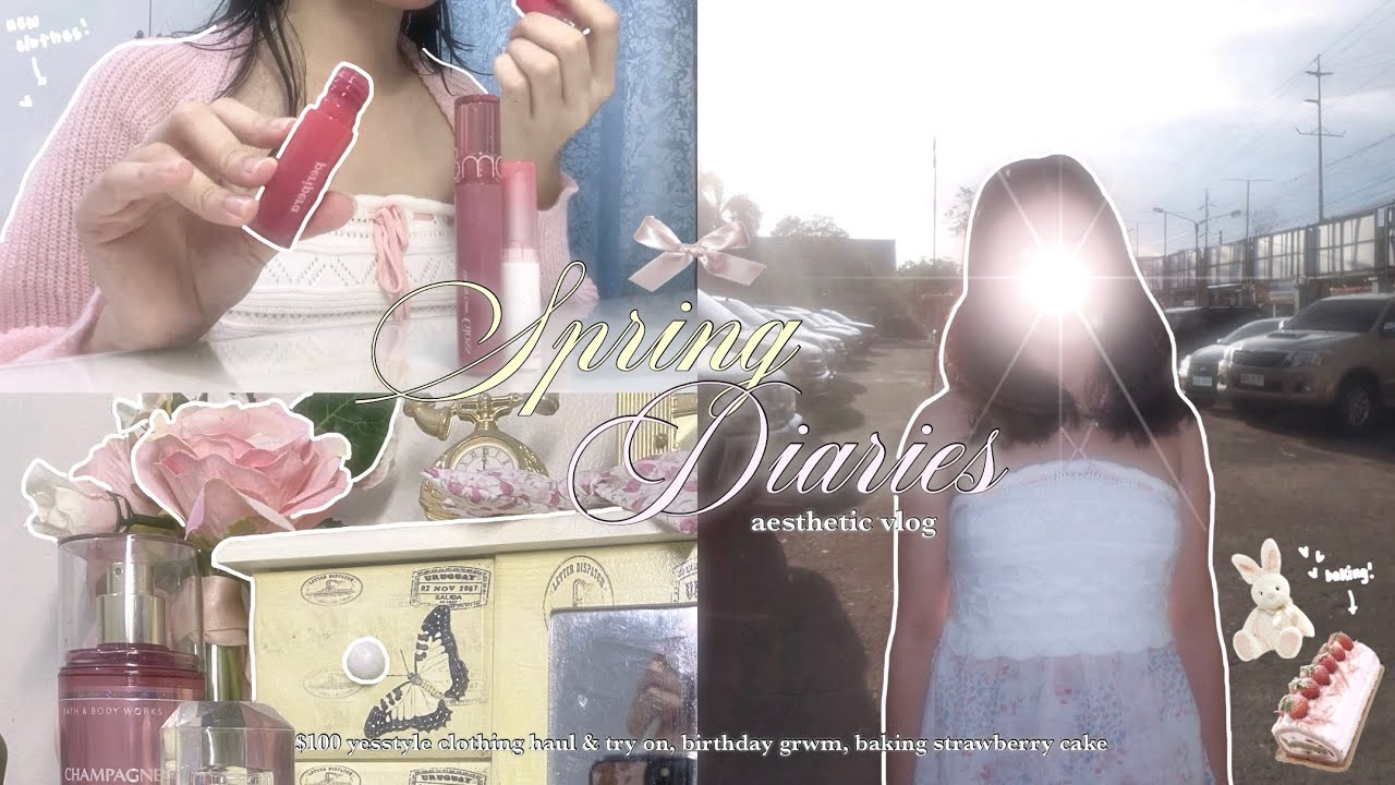 🎐.˚spring diaries: aesthetic vlog, $100 yesstyle clothing haul, birthday grwm, productive days