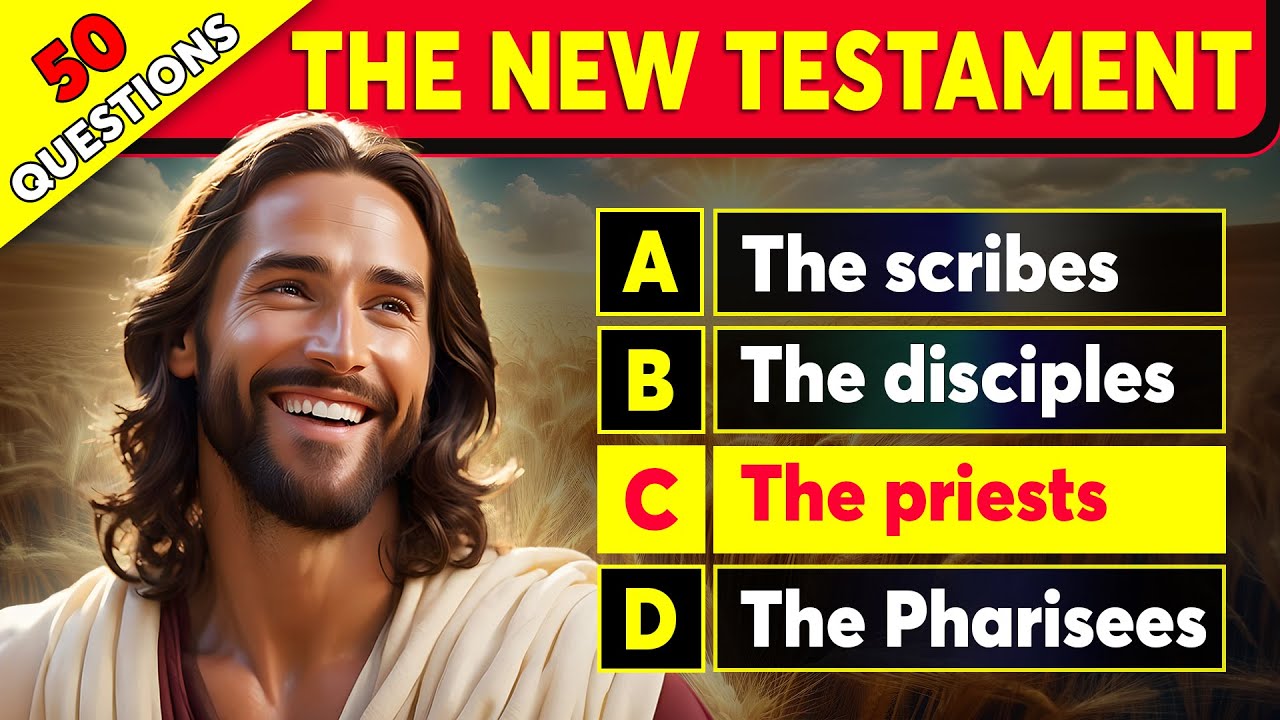 50 BIBLE QUESTIONS ABOUT THE NEW TESTAMENT TO TEST YOUR KNOWLEDGE | The Bible Quiz