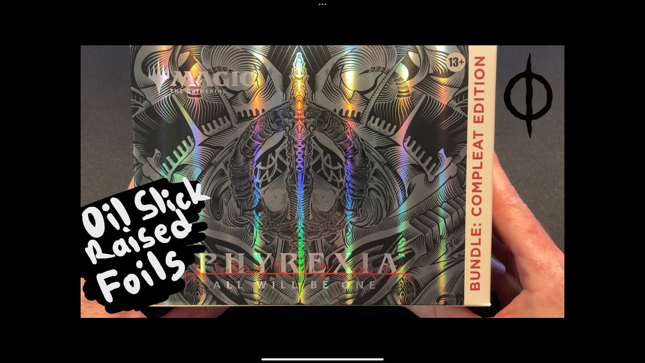 Phyrexia Compleat Edition Bundle All Will Be One Oil Slick Raised Foil Opening Magic the Gathering