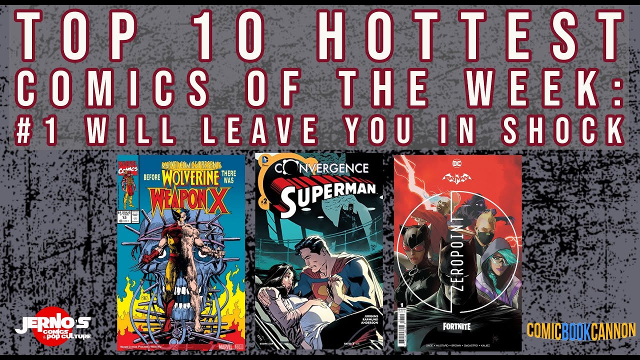 TOP 10 HOTTEST COMICS OF THE WEEK! #1 WILL LEAVE YOU IN SHOCK!