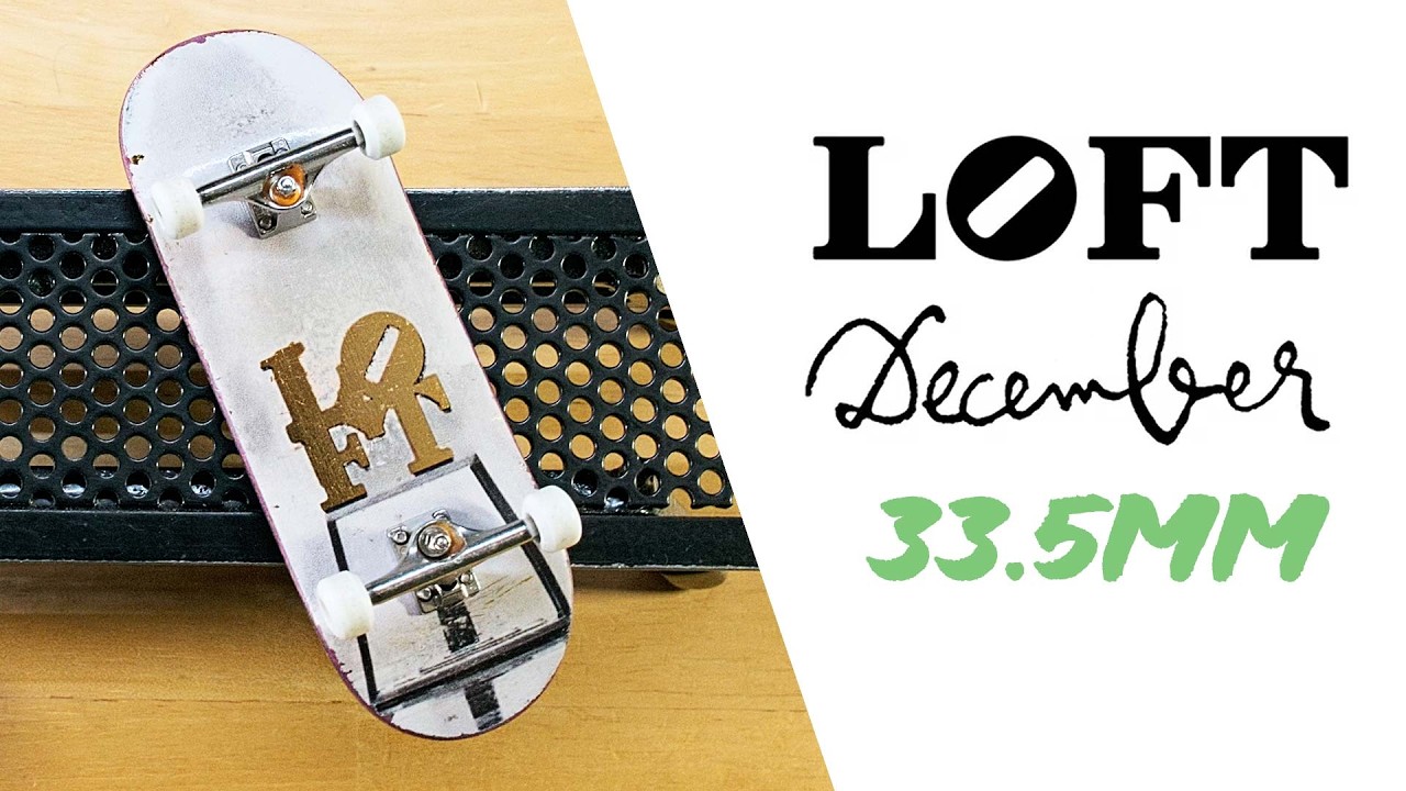 33,5 мм — это здорово! Распаковка и тестирование деки LOFT x December Collab.