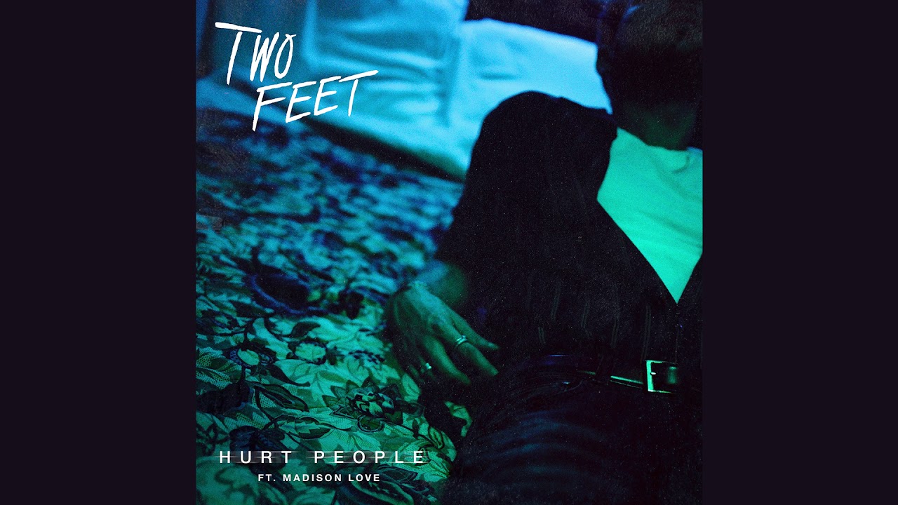 Two Feet - Hurt People feat. Madison Love (Official Audio)