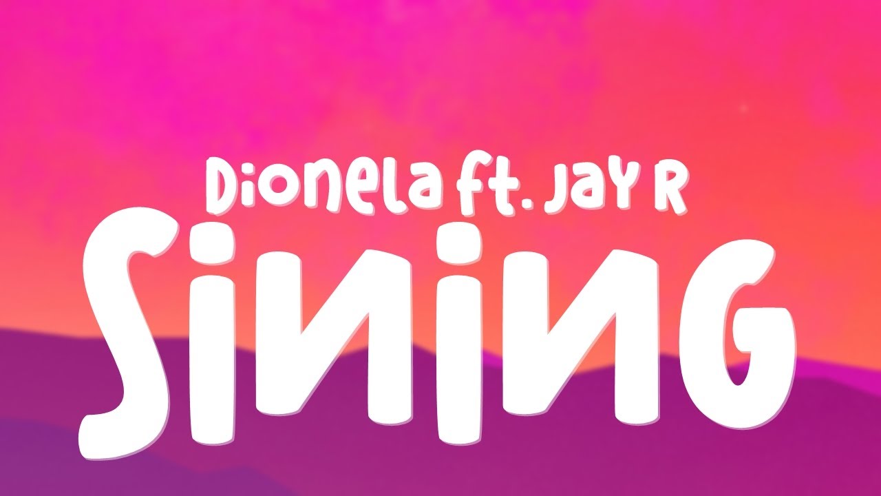 Dionela - sining (Lyrics) ft. Jay R