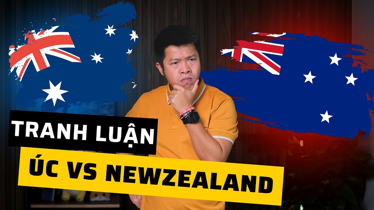 So Sánh New Zeland Và Úc, Nên Du Học Ở Úc 🇦🇺 Hay New Zealand 🇳🇿 ? | Đào Quang Trung