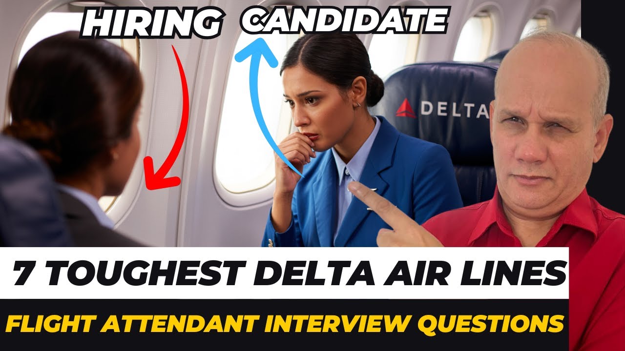 Flight Attendant Delta Air Lines - The 7 Most Difficult Questions