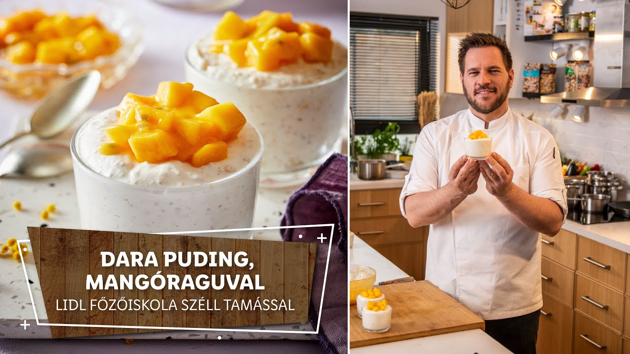 Gluténmentes 3. 🌾 Dara puding, mangóraguval 🌾 - Lidl Főzőiskola Széll Tamással