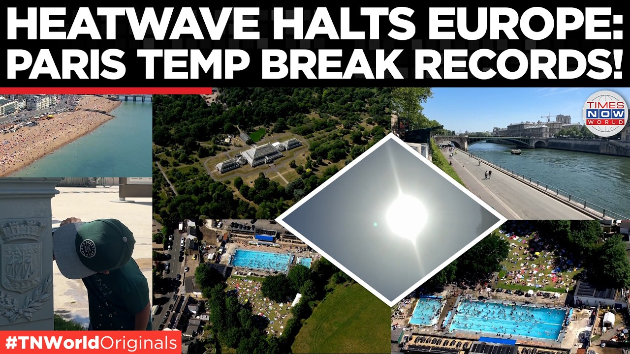 EUROPE HEATWAVE: Paris Burns as France Breaks Record For Hottest Temperature | Times Now World