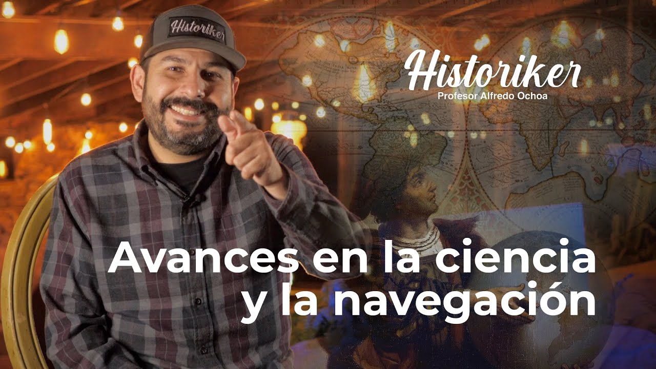 Avances en la ciencia y la navegaci&oacute;n siglo XV