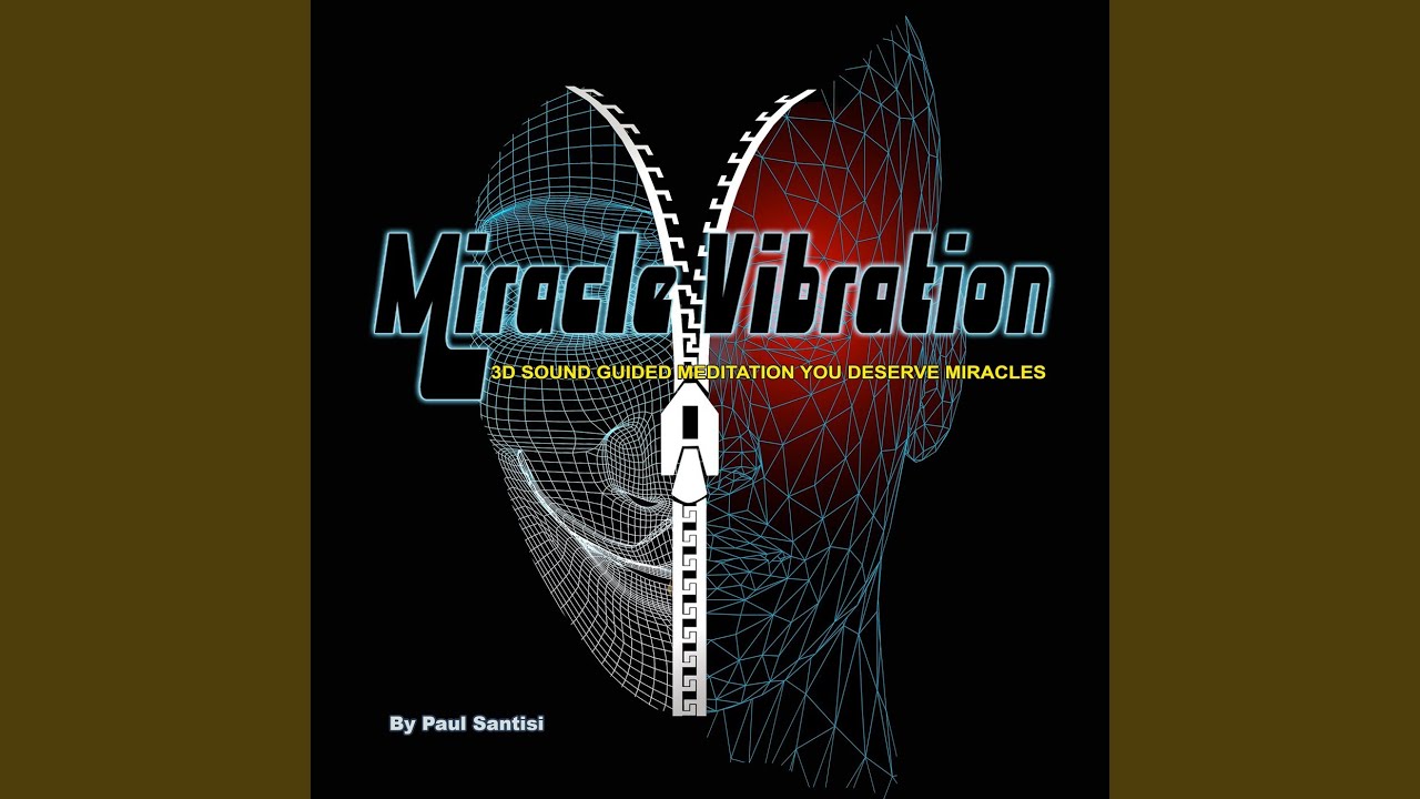 Miracle Vibration 3d Sound Guided Meditation You Deserve Miracles