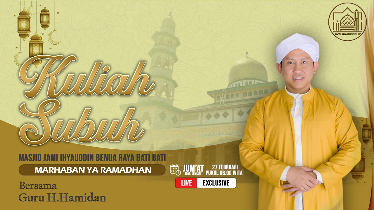 Kuliah Subuh Ramadhan | Masjid Jami Ihyauddin | 27 Februari 2026