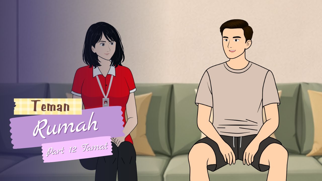 TEMAN RUMAH - PART 12 TAMAT || Drama Animasi