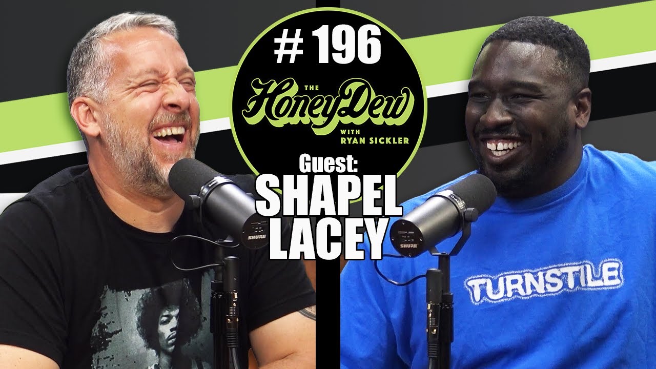 HoneyDew Podcast #196 | Shapel Lacey