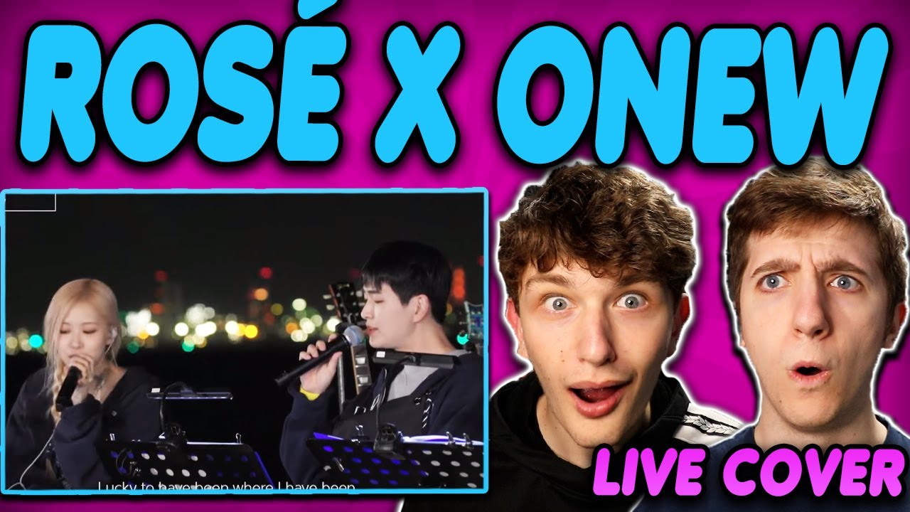 ROSÉ & ONEW - 'Lucky' Live REACTION! (Jason Mraz & Colbie Caillat Cover)