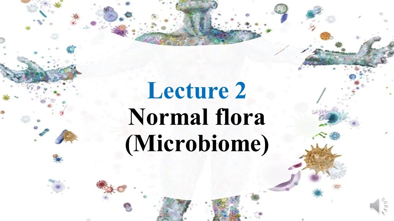 Lecture 2 Normal flora (Microbiome)