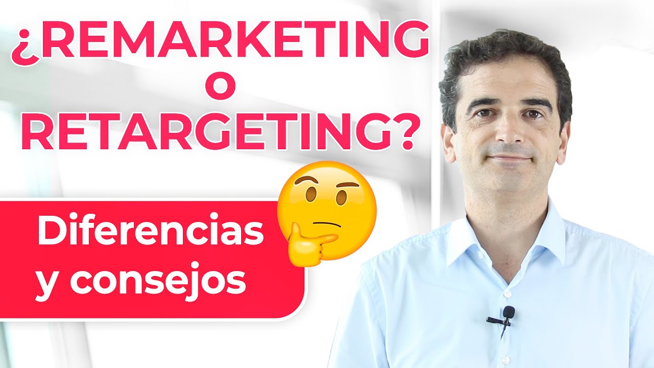 Remarketing y Retargeting ¿QUÉ ES? - Consejos y Diferencias