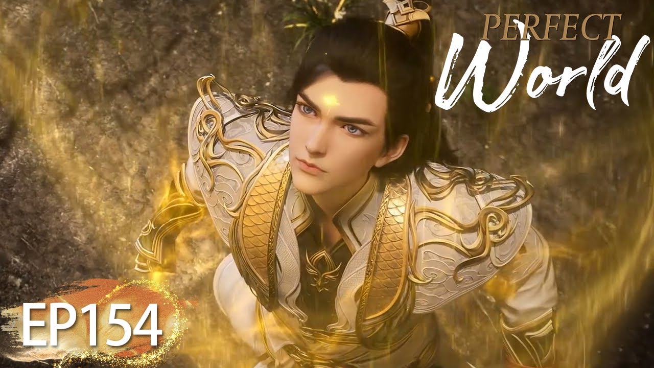 ✨Perfect World EP 154 [MULTI SUB]