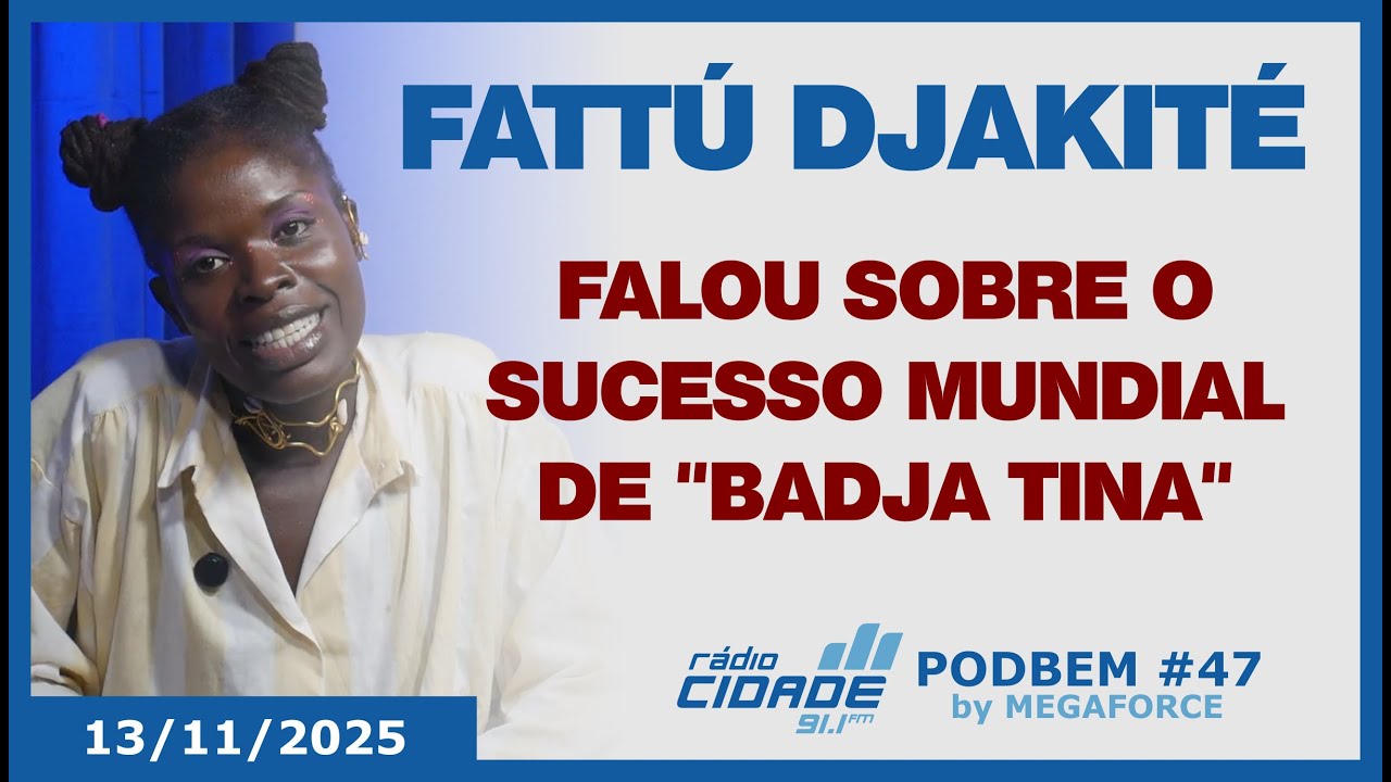 Fattú Djakité falou sobre o sucesso 