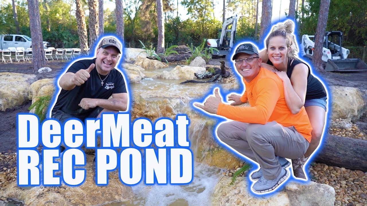 DEER MEAT FOR DINNER Gets New RECREATION POND