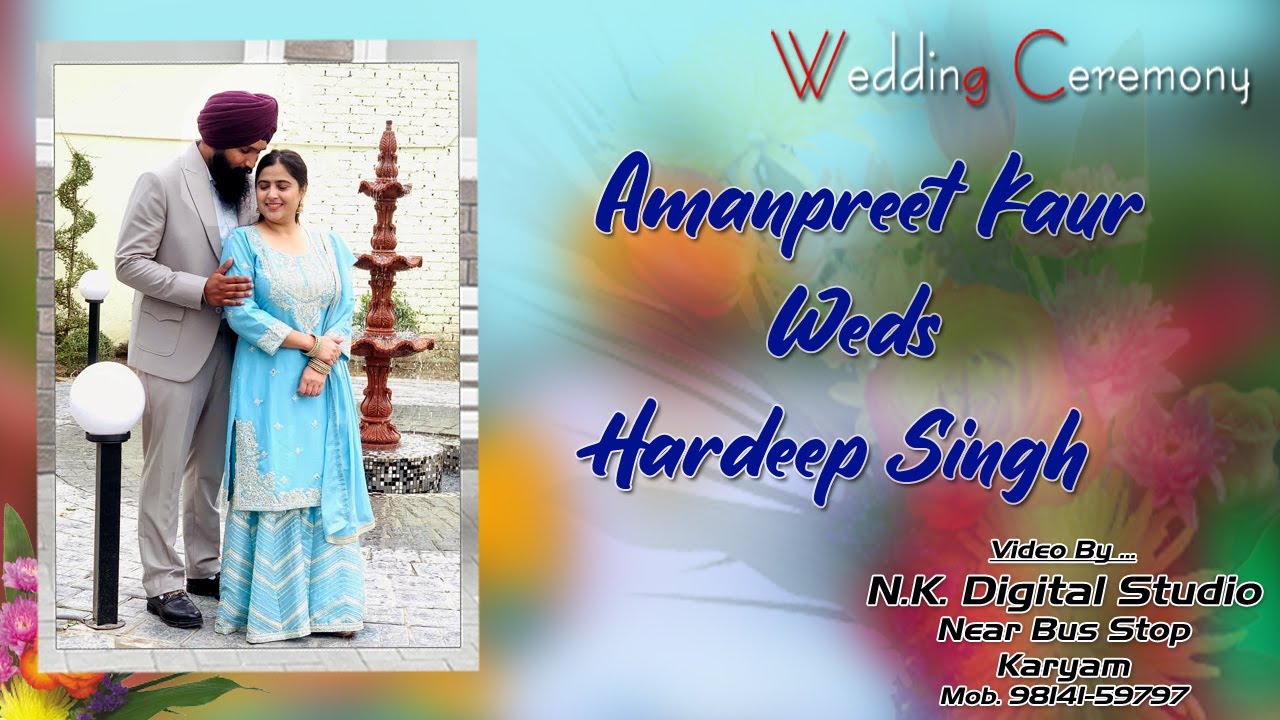 Amanpreet Kaur💕Hardeep Singh 🎥 NK Digital Studio Karyam Nawanshahr  98141-59797 // Path Jaggo & DJ