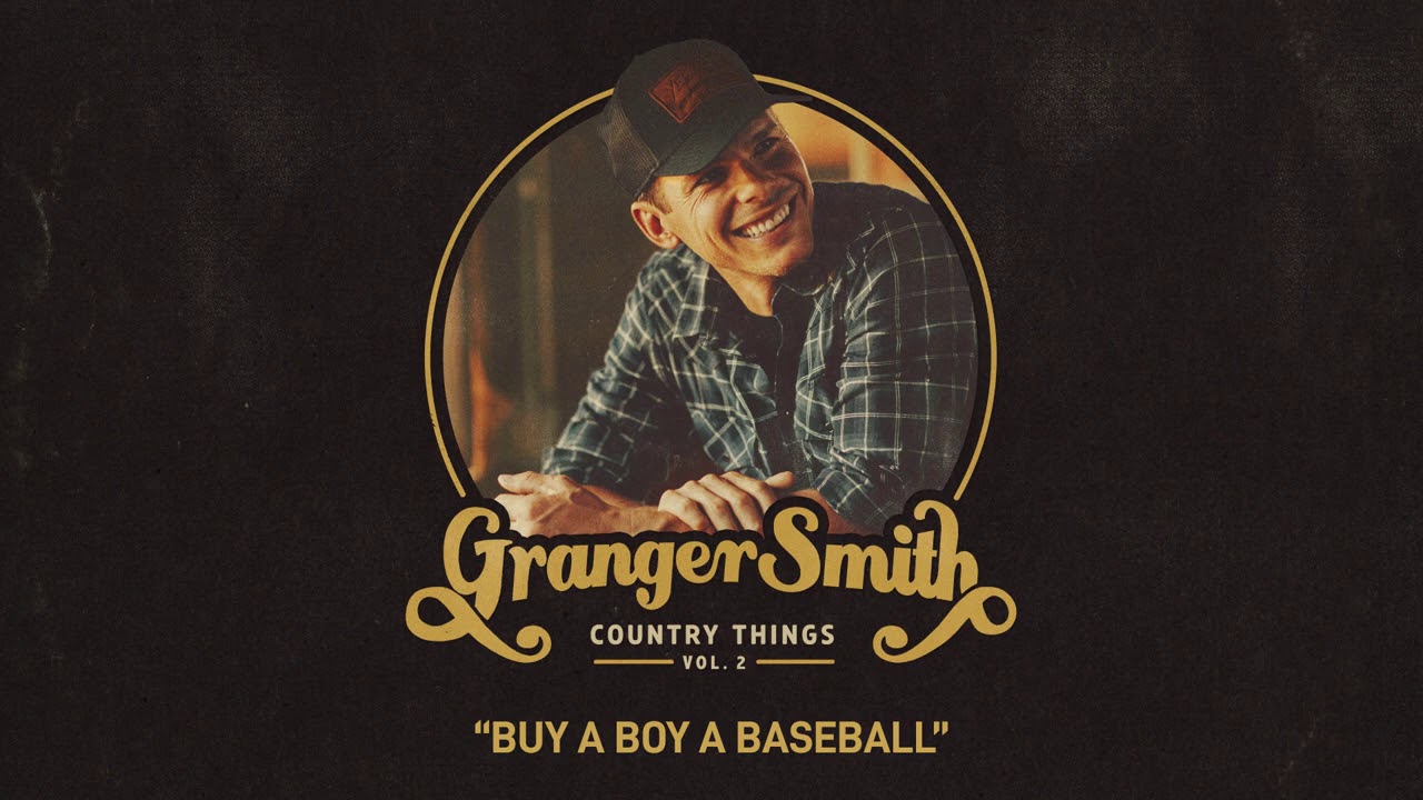 Granger Smith - Buy A Boy A Baseball (Official Audio)