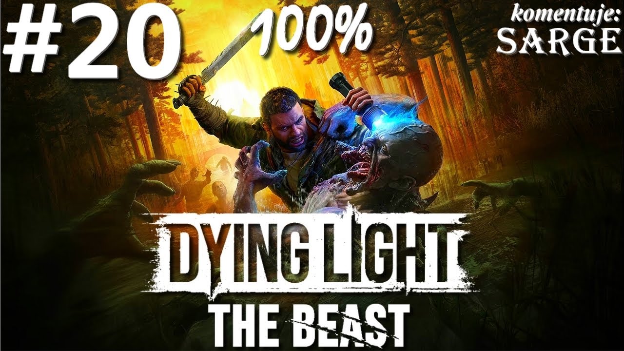 Zagrajmy w Dying Light: The Beast PL (100%) odc. 20 - Cenny ładunek