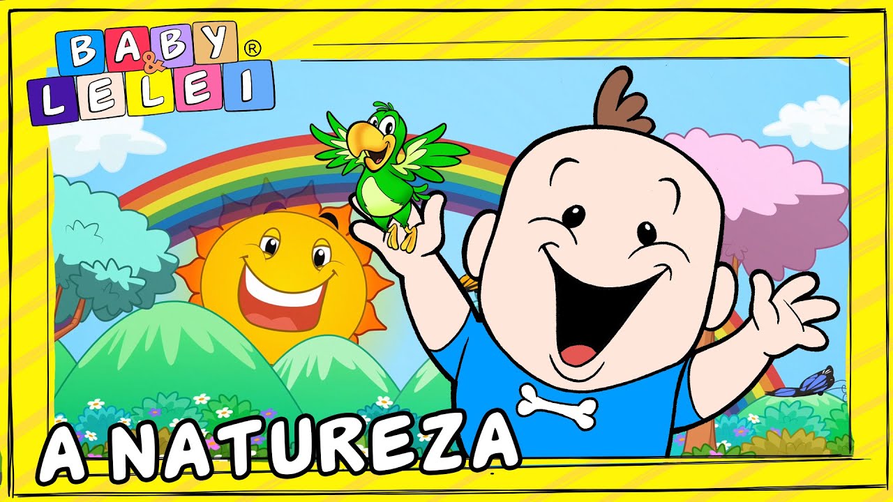 BABY & LELEI 🌳 A NATUREZA (VAMOS CUIDAR DO NOSSO PLANETA)