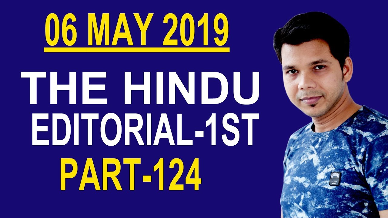 06 MAY 2019 THE HINDU EDITORIAL- 1ST (PART-124)