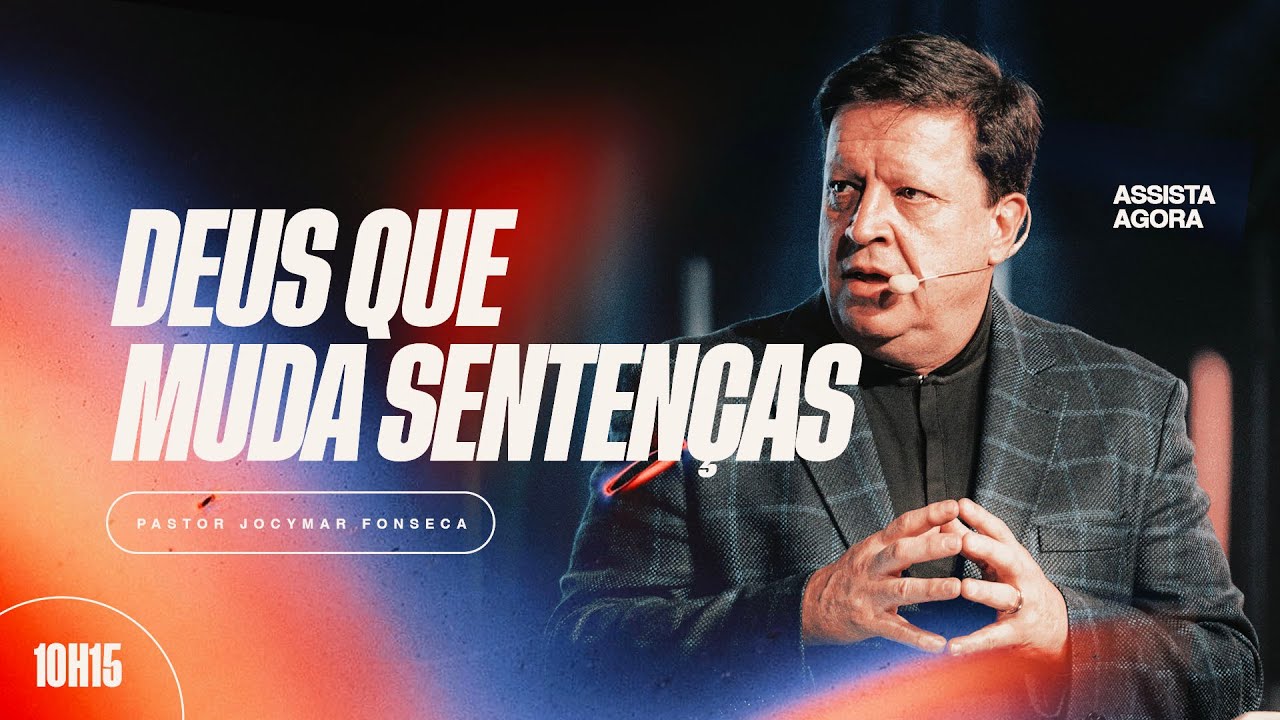 Deus que muda sentenças | Pr. Jocymar Fonseca