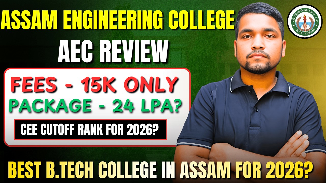 Assam Engineering College Review 2026 | AEC Fees, Placement, Campus, Hostel, Admission, Cutoff