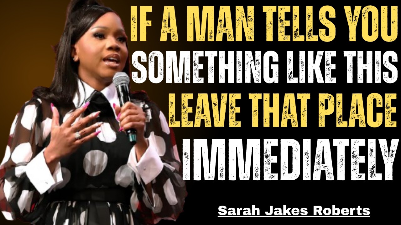 If A Man Says THIS… LEAVE IMMEDIATELY | Sara Jack 🔥🚩
