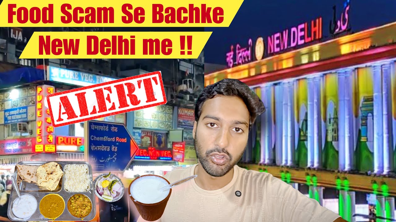 Food Scam se Bachke New Delhi Me !! Best Food near New Delhi Railway Station 