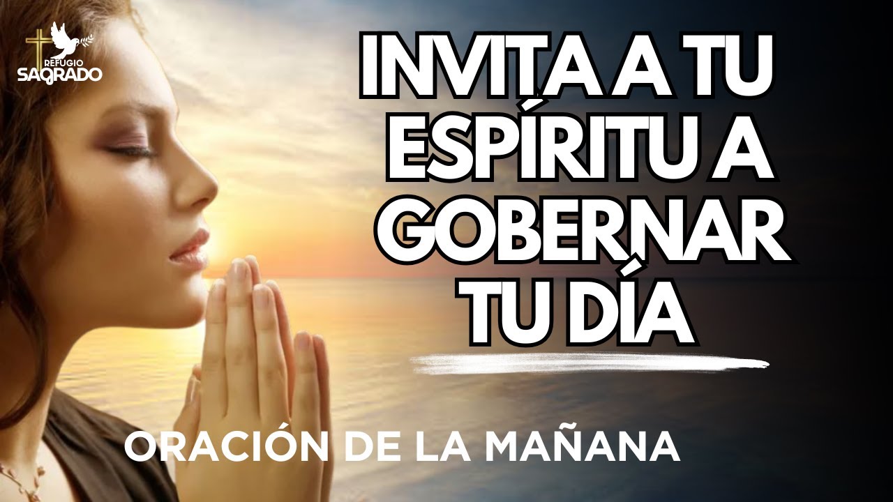 Poderosa Oración para que el Espíritu Santo te guíe a toda la verdad | Oración de la mañana